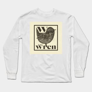 W is for Wren Long Sleeve T-Shirt